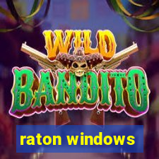 raton windows